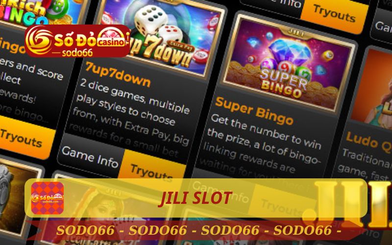 KHÁM PHÁ JILI SLOT TẠI SODO66