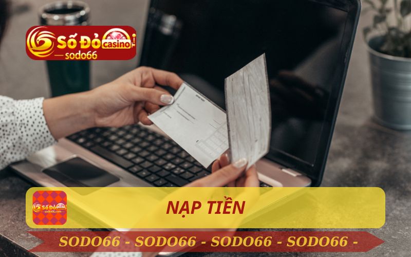 CÁCH NẠP TIỀN SODO66