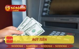 RÚT TIỀN SODO66